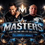 Masters - Jak Się Nie Ma Co Się Lubi (Dj.Angels Remix)