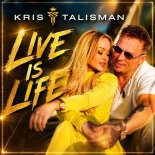 Kris Talisman - Live is Life (Radio Edit)