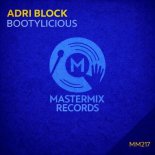 Adri Block - Bootylicious (Original Mix)