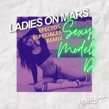 Ladies On Mars - Sexy Model-D (Original Mix)