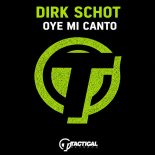 Dirk Schot - Oye Mi Canto (Original Mix)