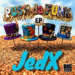 JedX - Da Funk Down (Original Mix)
