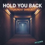 Laurent Simeca - Hold You Back (Original Mix)