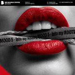 Mood 5 - Into My Roots (Extended Mix)