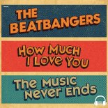 The Beatbangers - The Music Never Ends