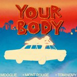 Mont Rouge, Mooglie, Tom Novy - Your Body (2026 Extended Version)