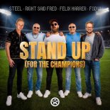 Steel X Right Said Fred X Felix Harrer x FSDW - Stand Up