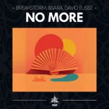 Breakstorm, &SARA, David Eusse - No More (Original Mix)