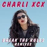 Charli Xcx Vs. Perets & Galin - Break The Rules (Dj Akhmetoff Mashup)