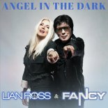 Lian Ross & Fancy - Angel In The Dark