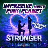 Imprezive meets Pink Planet - Stronger (Imprezive Extended Remix)
