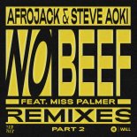 Afrojack, Steve Aoki, Miss Palmer - No Beef (HayaT & BVRNOUT Remix)