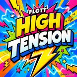 FLGTT - High Tension (Original Mix)