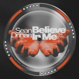 Sean Drinan - Believe In Me (Original Mix)