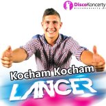 LanceR - Kocham Kocham (Radio Edit)