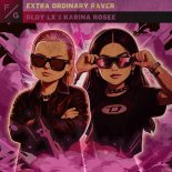 Gldy Lx & Karina Rosee - Extra Ordinary Raver (Extended Mix)