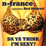 N-Trance feat. Rod Stewart - Da Ya Think I\'m Sexy?