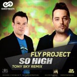Fly Project - So High (Tony Sky Remix)