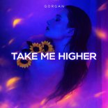 Gorgan - Take Me Higher