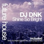 DJ Dnk vs. Shik & Slam - Shine So Bright (DJ Akhmetoff Mashup)