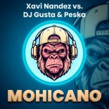 Xavi Nandez Vs. DJ Gusta and Peska - Mohicano