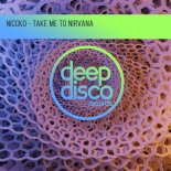 NICCKO - Take Me To Nirvana