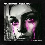 mattmoth - Need You