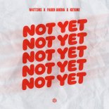 M4TT3RS, Faber Arena & KETONE - NOT YET (Extended Mix)