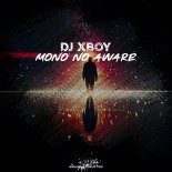 DJ Xboy - Mono No Aware (Intro Mix)