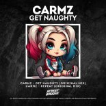 Carmz - Get Naughty (Original Mix)