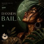 Danmds - Baila (Extended Mix)