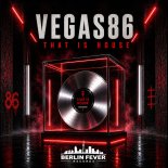 VEGAS 86 - That Is House (Original Mix)