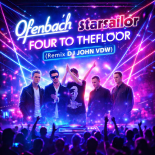 Ofenbach, Starsailor - Four To The Floor (Remix Dj John VDW)