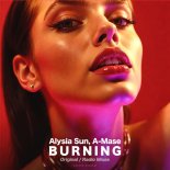 A-Mase & Alysia Sun - Burning (Radio Mix)