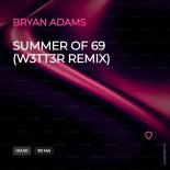 Bryan Adams - Summer Of '69 (W3TT3R Remix)