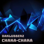 Daklubberz - Chaka (Soft SlowStyle Mix)