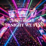 Daklubberz - Tonight We Fly (Original Mix)