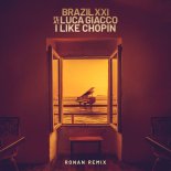 Brazil XXI, Luca Giacco - I Like Chopin (Ronan Remix)