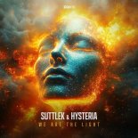 Hysteria & Suttlek - We Are The Light