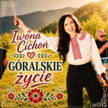 Iwona Cichoń - Góralskie życie
