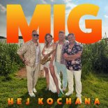 Mig - Hej Kochana