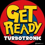 Turbotronic - Get Ready (Extended Mix)