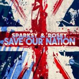 Sparksy & Rosey - Save Our Nation