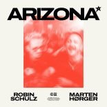 Robin Schulz & Marten Hørger - Arizona (Extended Mix)