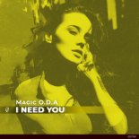 Magic O.D.A - I Need You