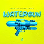 Perfect Pitch, L'exais & Rocco - Watergun