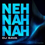 Dj Sava - Neh Nah Nah (Afro House Cover)