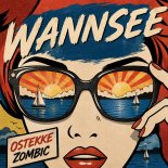 OsTEKKe & Zombic - WANNSEE