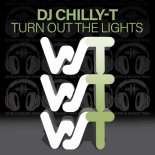 Dj Chilly-T - Turn Out The Lights (Original Mix)