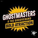 GhostMasters, The GrooveBand - Bold Atraction (Extended Mix)
